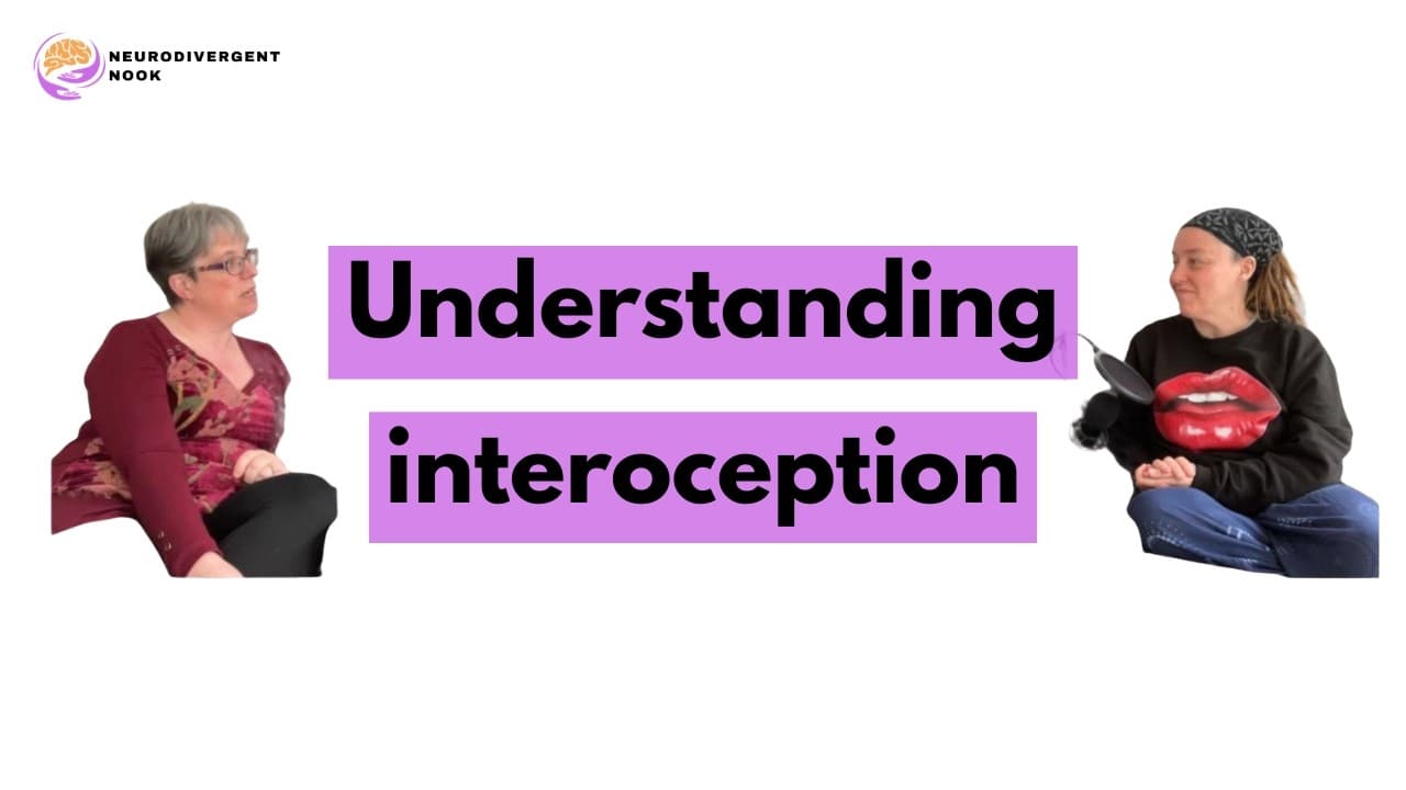 Neurodivergent Nook Ep3: Explaining Interoception